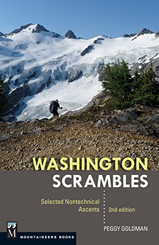 Washington Scrambles: Best Nontechnical Ascents [Paperback]