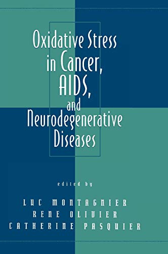 Oxidative Stress in Cancer, AIDS, and Neurodegenerative Diseases [Hardcover]