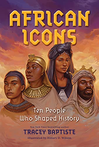 African Icons: Ten People Who Shaped History [Hardcover]