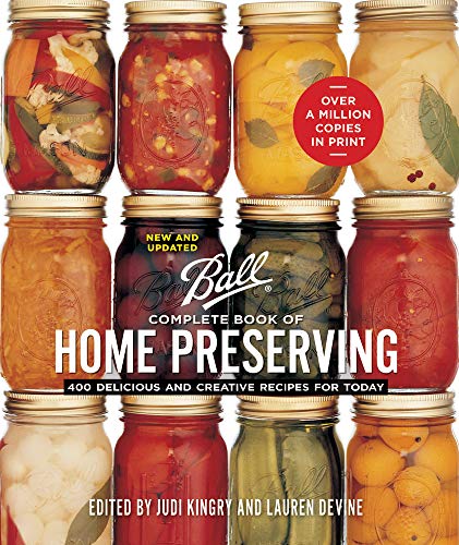 Ball Complete Book Of Home Preserving: 400 De