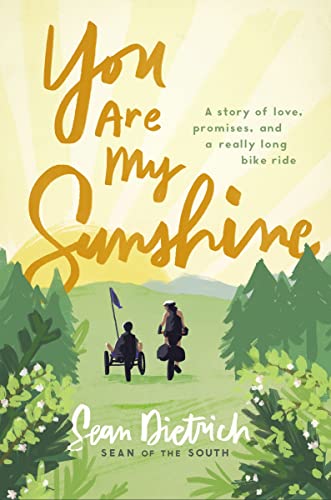 You Are My Sunshine: A Story of Love, Promises, and a Really Long Bike Ride [Hardcover]