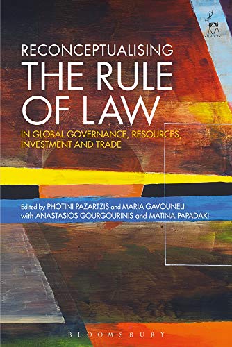 Reconceptualising the Rule of La in Global Governance, Resources, Investment an [Paperback]