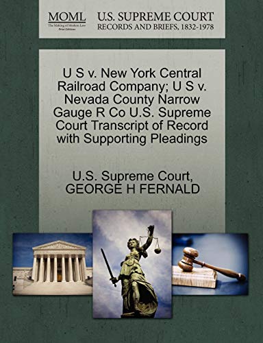 U S V. Ne York Central Railroad Company U S V. Nevada County Narro Gauge R Co [Paperback]