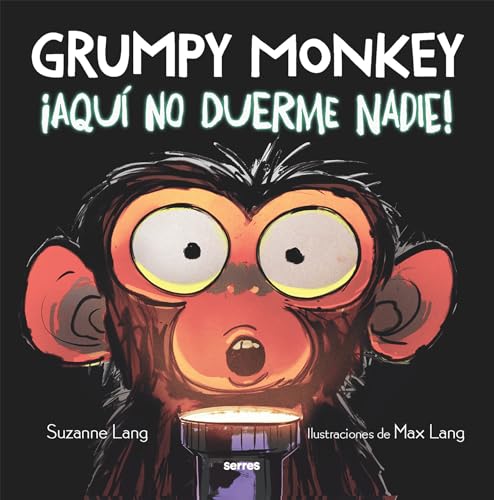 Grumpy Monkey: Aqu no duerme nadie! / Grumpy Monkey Up All Night [Hardcover]