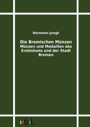 Die Bremischen M|nzen (german Edition) [Paperback]