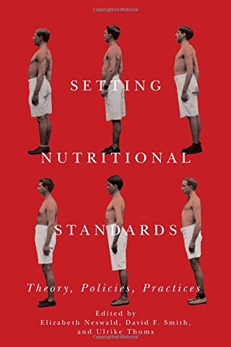 Setting Nutritional Standards Theory, Policies, Practices [Hardcover]