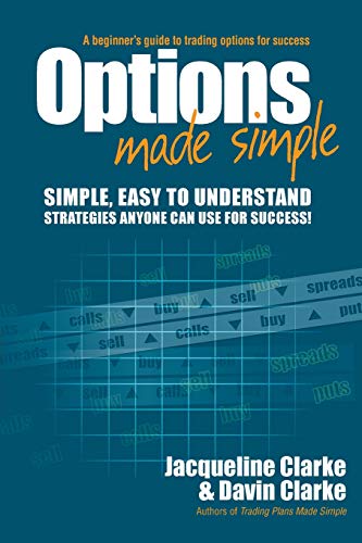 Options Made Simple A Beginner's Guide to Trading Options for Success [Paperback]