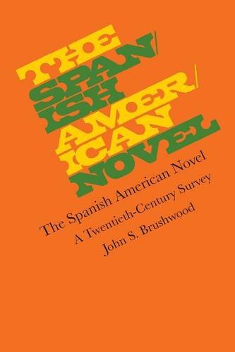 The Spanish American Novel A Tentieth-Century Survey (texas Pan American) [Paperback]