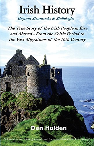 Irish History Beyond Shamrocks & Shillelaghs [Paperback]