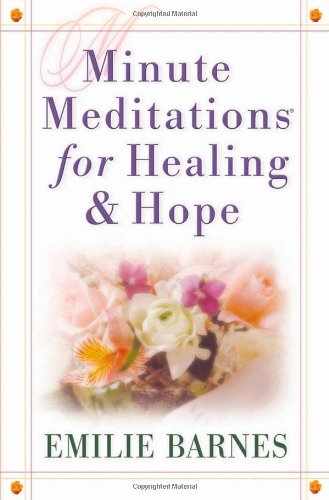 Minute Meditations For Healing & Hope [Paperback]