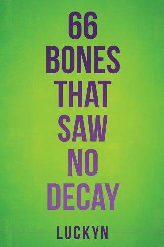 66 Bones That Sa No Decay [Paperback]