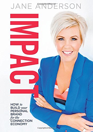 Impact Ho To Build Your Personal Brand For The Connection Economy [Paperback]