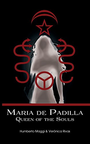 Maria De Padilla Queen Of The Souls [Paperback]