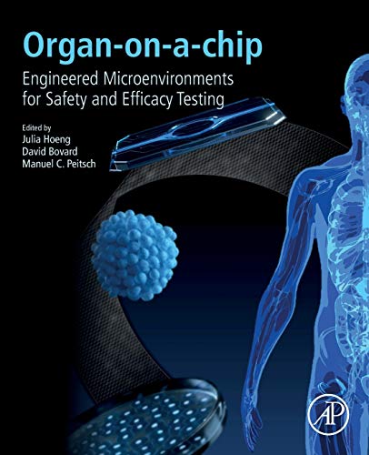 Organ-on-a-chip Engineered Microenvironments for Safety and Efficacy Testing [Paperback]