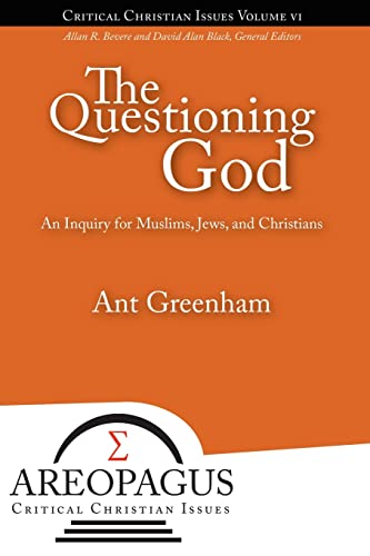 The Questioning God An Inquiry For Muslims, Jes, And Christians [Paperback]