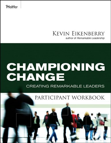 Championing Change Participant Workbook: Creating Remarkable Leaders [Paperback]