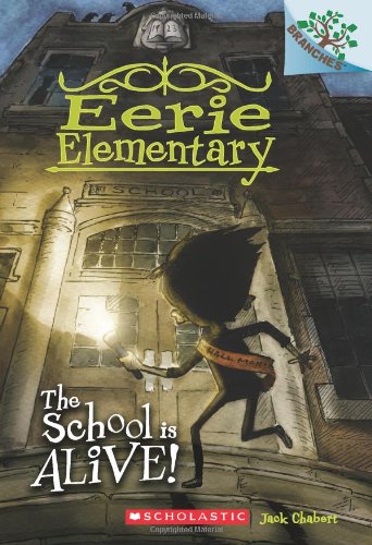 The School is Alive!: A Branches Book (Eerie Elementary #1) [Paperback]