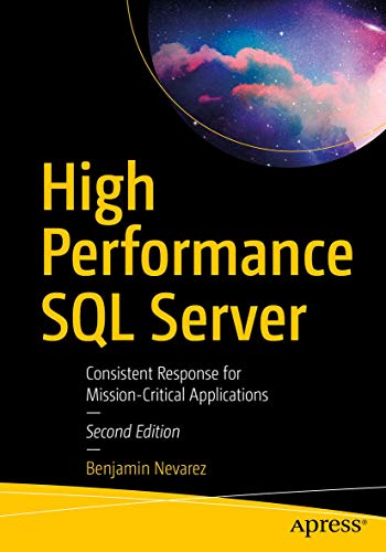 High Performance SQL Server: Consistent Response for Mission-Critical Applicatio [Paperback]