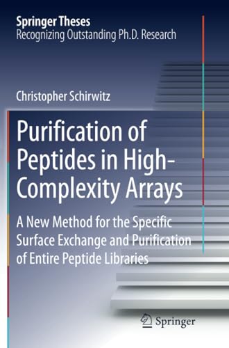 Purification of Peptides in High-Complexity Arrays A Ne Method for the Specifi [Paperback]