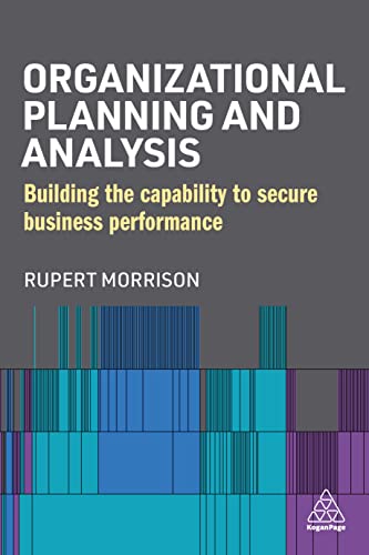 Organizational Planning and Analysis: Building the Capability to Secure Business [Paperback]