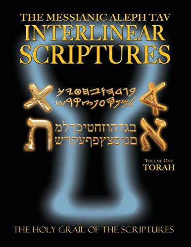 Messianic Aleph Tav Interlinear Scriptures Volume One The Torah, Paleo And Moder [Paperback]