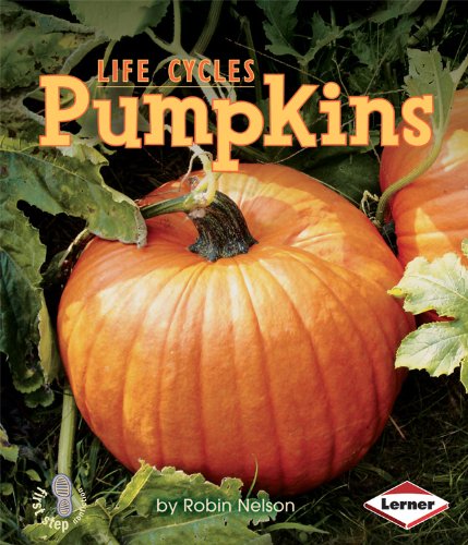 Pumpkins (first Step Nonfiction: Plant Life Cycles) [Paperback]