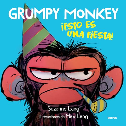 Grumpy Monkey: Esto es una fiesta! / Grumpy Monkey Party Time! [Hardcover]