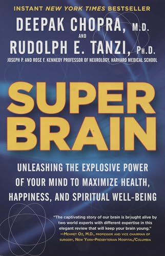 Super Brain: Unleashing the Explosive Power of Your Mind to Maximize Health, Hap [Paperback]