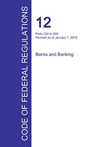 Code Of Federal Regulations Title 12, Volume 4, January 1, 2016 [Paperback]