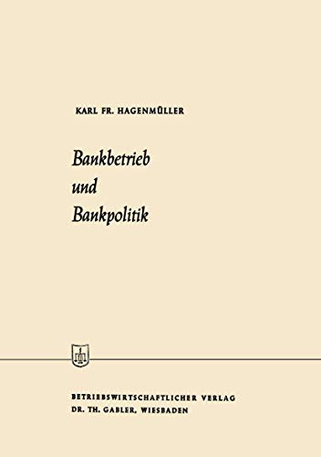 Bankbetrieb und Bankpolitik [Paperback]