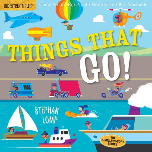 Indestructibles: Things That Go! [Paperback]