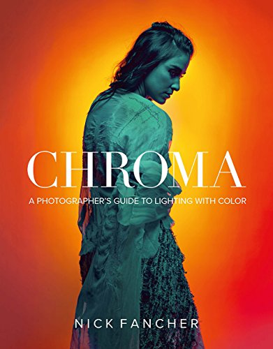 Chroma: A Photographer's Guide to Lighting wi