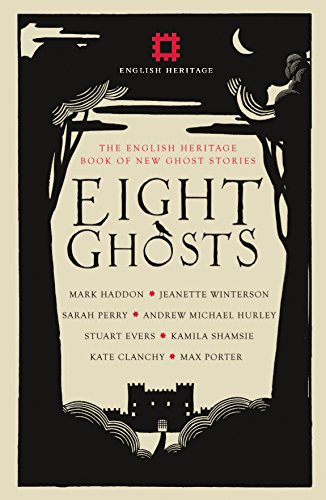 Eight Ghosts: The English Heritage Book of Ghost Stories [Hardcover]