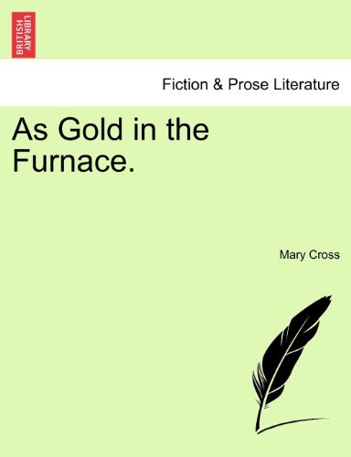 As Gold in the Furnace [Paperback]