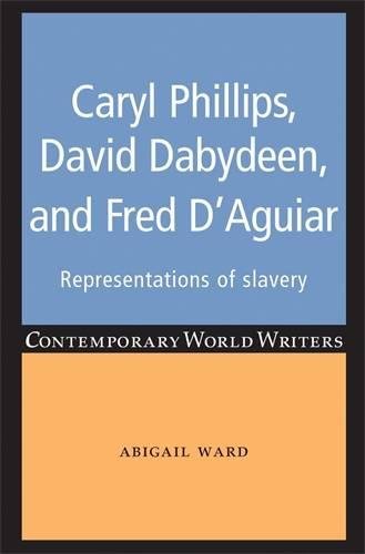 Caryl Phillips, David Dabydeen and Fred D'Aguiar Representations of slavery [Paperback]