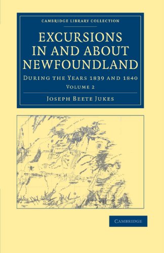 Excursions in and about Nefoundland, during the Years 1839 and 1840 [Paperback]