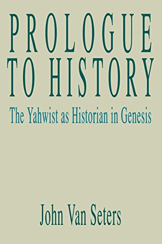 Prologue To History The Yahist As Historian In Genesis [Paperback]