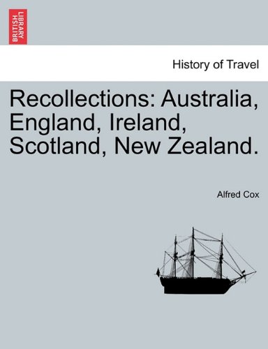 Recollections Australia, England, Ireland, Scotland, Ne Zealand [Paperback]