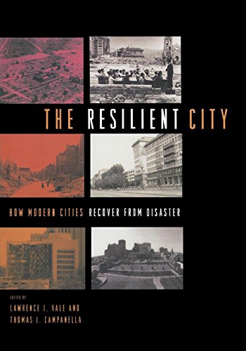 The Resilient City Ho Modern Cities Recover from Disaster [Paperback]