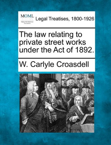 la relating to private street orks under the Act Of 1892 [Paperback]