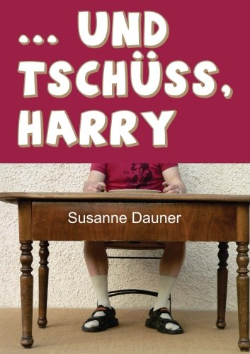 ... Und Tschss, Harry (german Edition) [Paperback]