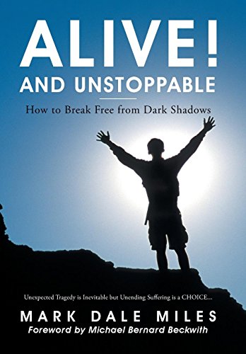 Alive And Unstoppable Ho To Break Free From Dark Shados [Hardcover]