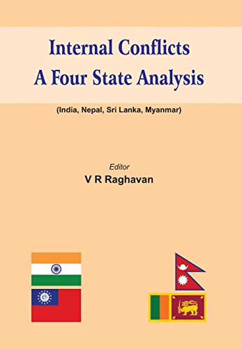 Internal Conflicts A Four State Analysis (India | Nepal | Sri Lanka | Myanmar) [Hardcover]