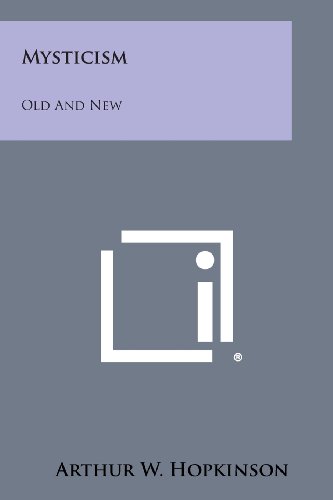 Mysticism  Old and New [Paperback]