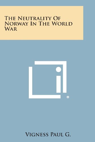 Neutrality of Norway in the World War [Paperback]