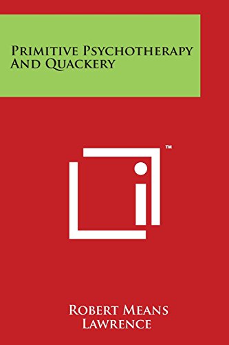 Primitive Psychotherapy and Quackery [Paperback]