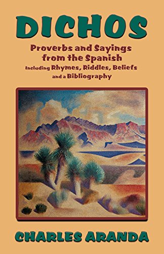 Dichos Proverbs And Sayings From The Spanish [Paperback]