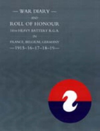 War Diary and Roll of Honour 14TH Heavy [Hardcover]