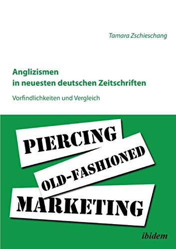 Anglizismen In Neuesten Deutschen Zeitschriften (german Edition) [Paperback]