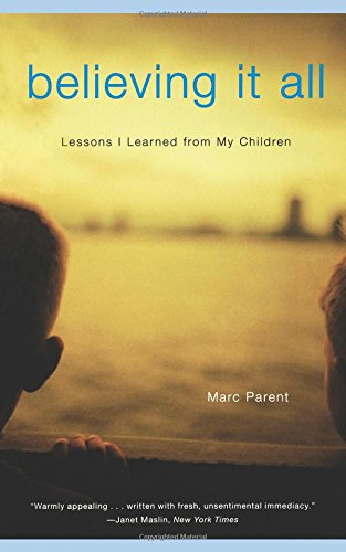 Believing It All Lessons I Learned from My Children [Paperback]